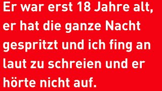 Er war erst 18 Jahre alt er hat die ganze Nacht gespritzt und ich fing an laut zu schreien und er [upl. by Siloum]