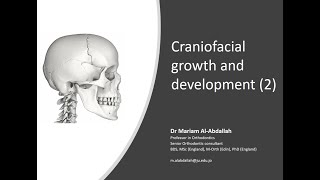 Dr Mariam Craniofacial growth 2 [upl. by Henri]