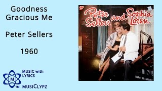 Goodness Gracious Me  Peter Sellers 1960 HQ Lyrics MusiClypz [upl. by Tate]