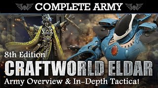 CRAFTWORLD ELDAR Army Overview amp InDepth Tactica 2000pts Warhammer 40K 8th Edition [upl. by Yonita]