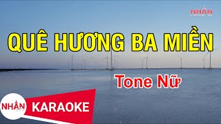 KARAOKE Quê Hương Ba Miền Tone Nữ  Nhan KTV [upl. by Lindsey]