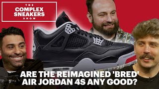 Are the Reimagined Bred Air Jordan 4s Any Good  The Complex Sneakers Show [upl. by Ahsad797]