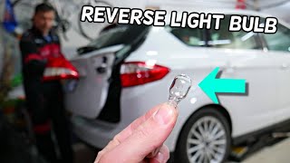 FORD CMAX REVERSE LIGHT BULB REPLACEMENT REMOVAL REVERSE LIGHT OUT [upl. by Vittorio]