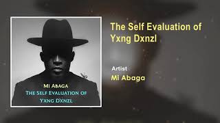 MI Abaga  The Self Evaluation of Yxng Dxnzl Official Audio [upl. by Harper261]