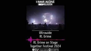 Ultrawide  RL Grime RL Grime Live Together Festival 2024 [upl. by Waylen]