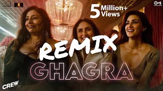 Ghagra Remix  Crew  Tabu Kareena Kapoor Khan Kriti Sanon Ila Arun Romy Srushti Tawade Juno [upl. by Nos]