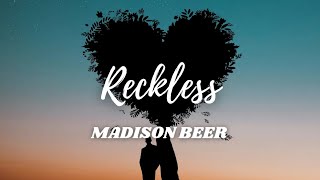 Reckless  Madison Beer Lyrics [upl. by Tyrrell]