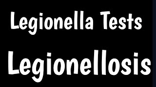 Legionella Tests  Legionella Blood amp Urine Test  Diagnosis Symptoms Causes Of Legionella [upl. by Sheeran961]