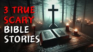 3 Creepy True Bible Horror Stories vol 1 [upl. by Kappenne701]