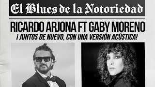 Ricardo Arjona ft Gaby Moreno  Blues de la notoriedad Acústico [upl. by Ellehsem]