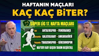 Haftanın maçları kaç kaç biter İşte yorumcularımızın skor tahminleri [upl. by Ion730]