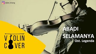 ABADI SELAMANYA  Ost Legenda  Violin amp Guitar Cover [upl. by Armand]