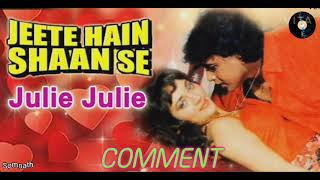 Julie Julie Full Audio Song [upl. by Jat]