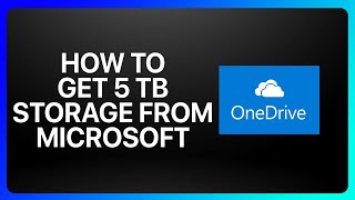 How To Get 5Tb OneDrive Storage From Microsoft Tutorial [upl. by Britt]