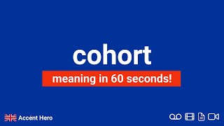 COHORT  Meaning and Pronunciation [upl. by Harpole]