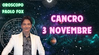 Cancro ♋️ LOroscopo di Paolo Fox  3 Novembre 2024  Giornata urticante ma poi passa [upl. by Riordan]