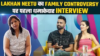 Neetu Bisht और Lakhan Rawat का Family Controversy पर पहला धमाकेदार Interview  Lakhneet Exclusive [upl. by Lanam]