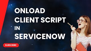 OnLoad Client Script In ServiceNow [upl. by Franciskus]