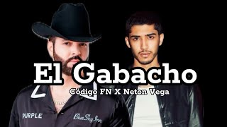 Código FN Neton Vega  El Gabacho [upl. by Notyalk978]