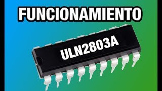 COMO FUNCIONA EL CIRCUITO INTEGRADO ULN2803A CARACTERÍSTICAS APLICACIONES BIEN EXPLICADO [upl. by Lorens]