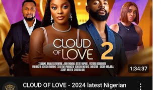 CLOUD OF LOVE 2  2024 latest Nigerian movie part 2 Miwa Olorinfemi John Ekanem Victoria Egbuchere [upl. by Angadresma]