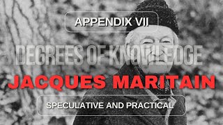 The Degrees of Knowledge Appendix VII By Jacques Maritain [upl. by Ainaled296]