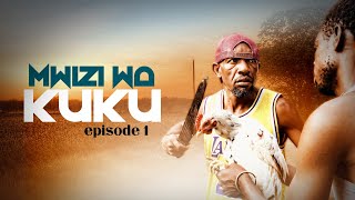 MWIZI WA KUKU 01  CHUKI YA MPEMBA [upl. by Yleve]