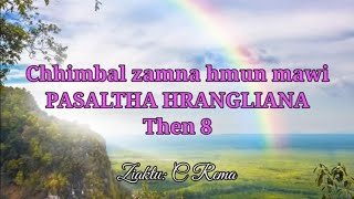 PASALTHA HRANGLIANA Then 8 C Rema [upl. by Ydorb]