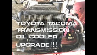 TOYOTA TACOMA TRANSMISSION OIL COOLER UPGRADE [upl. by Elsbeth]