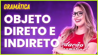 OBJETO DIRETO E INDIRETO APRENDA DE FORMA SIMPLES E PRÁTICA  Profa Pamba [upl. by Baelbeer]