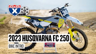 2023 Husqvarna FC 250 Intro with Kris Keefer  First Impression [upl. by Karly]