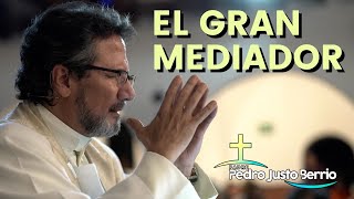 El gran mediador  Padre Pedro Justo Berrío [upl. by Artie]