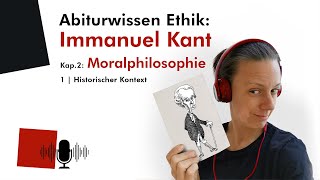 Abiturwissen Ethik Kant – 2 Moralphilosophie  Kontext Audio [upl. by Gahan]