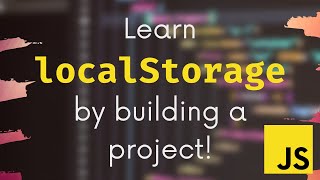 Learn localStorage in JavaScript by building a project [upl. by Ado312]