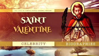 Saint Valentine Biography  History Saint Valentine Day [upl. by Harrat680]