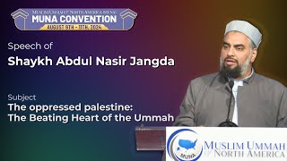 Speech of Shaykh Abdul Nasir Jangda  MUNA Convention 2024 [upl. by Oizirbaf139]