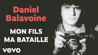 Daniel Balavoine  Mon fils ma bataille [upl. by Atiz]