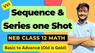 One shot Sequence and Series  NEB class 12 math  Old is Gold Solution [upl. by Oibirot]