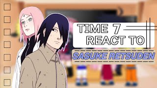 Time 7 Clássico amp Shippuden react to Sasuke Retsuden 🍅Sasusaku🌸 • 🇧🇷🇺🇸🇪🇸 • [upl. by Aura]