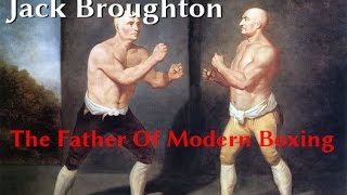 Jack Broughton  The Father of Modern Boxing [upl. by Ann274]