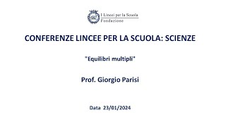 Prof Giorgio Parisi 23012024  Conferenze Lincee per la Scuola scienze [upl. by Pollyanna]