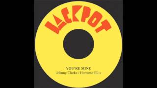 Youre Mine  Johnny Clarke Hortense Ellis [upl. by Peg]