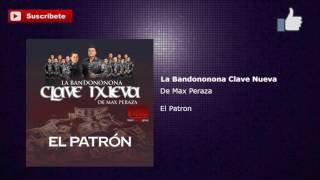 La Bandononona Clave Nueva De Max Peraza El Patrón quotEpicenterquot [upl. by Esra]