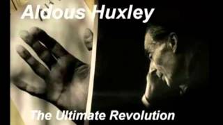 Full Length Speech Aldous Huxley  The Ultimate Revolution 1962 [upl. by Mahsih]