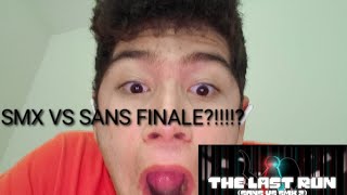 The Last Run FINALE Reaction SANS VS SMX 2 [upl. by Erdnael]