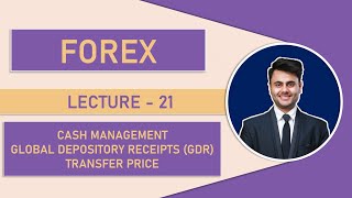 Forex Foreign Exchange Lecture 21 🔥 Cash Management l Global Depository Receipts l CA FINAL [upl. by Amye]