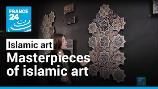 Masterpieces of Islamic Art from the Umayyad Empire to the Ottomans • FRANCE 24 English [upl. by Oremoh]