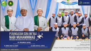 PERINGATAN ISRA MIRAJ NABI MUHAMMAD SAW SEKALIGUS HAUL PARA HABAIB DAN ABAH GURU SEKUMPUL KE 19 [upl. by Thora139]