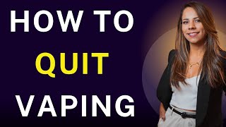 How to Quit Vaping [upl. by Ellehcsor]