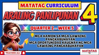 GRADE 4 ARALING PANLIPUNAN 4 QUARTER 2 WEEK 5 [upl. by Slavic]